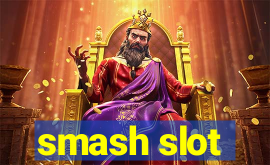 smash slot